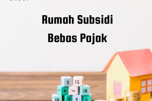 Rumah Subsidi Bebas Pajak