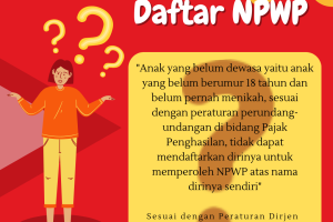 Inilah batasan usia atas untuk memperoleh NPWP dan alasannya