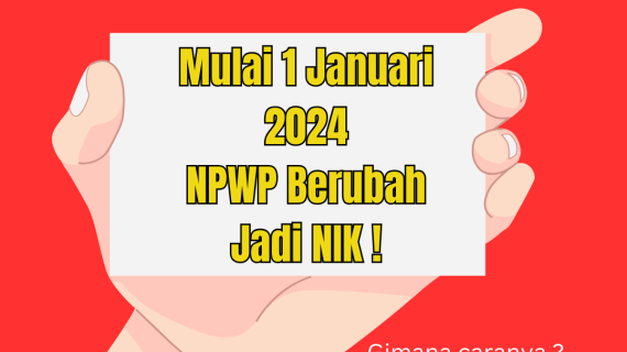 Mulai 1 Januari 2024 NPWP Berubah Jadi NIK